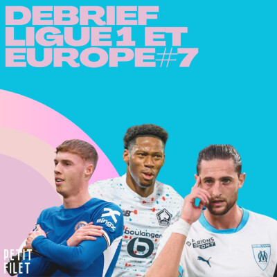 Débrief Ligue 1 et Europe #7 - Petit Filet cover