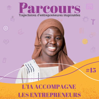Parcours EP 15 - L'IA accompagne les entrepreneurs- Adia Gnacko (Concree) cover