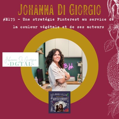 E175 - Johanna Di Giorgio - Une stratégie Pinterest au service de la couleur végétale et de ses acteurs cover
