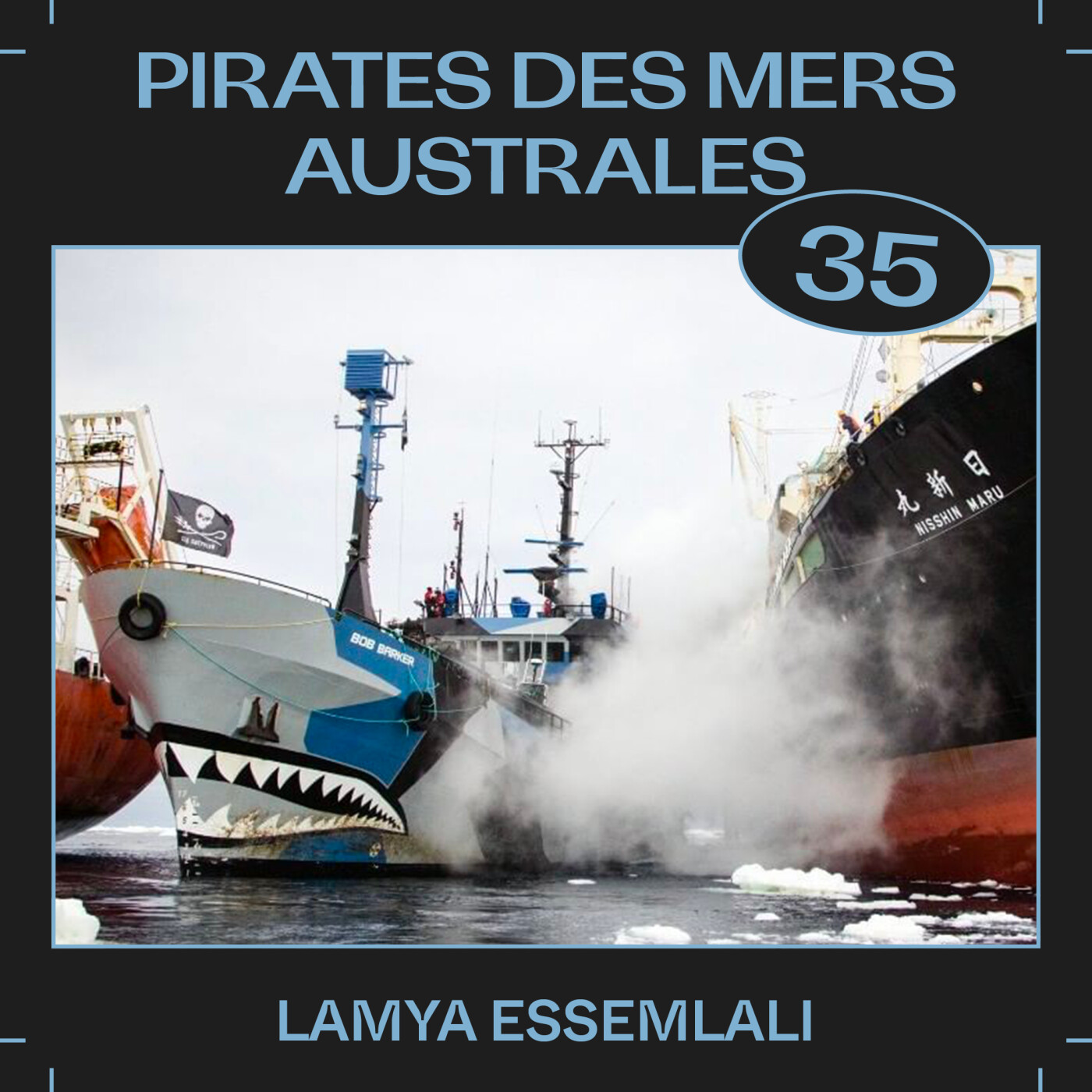 #35 â Pirates des mers australes, avec Lamya Essemlali