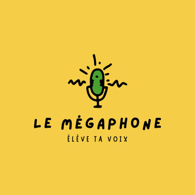 Le Mégaphone, le podcast qui élève ta voix cover