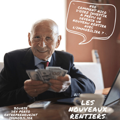 #50 Comment Nico d'Osez Investir a prévu de devenir un nouveau rentier grâce à l'immobilier cover