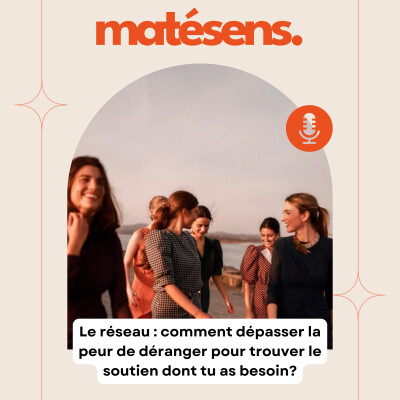 Le réseau : comment dépasser la peur de déranger pour trouver le soutien dont tu as besoin cover