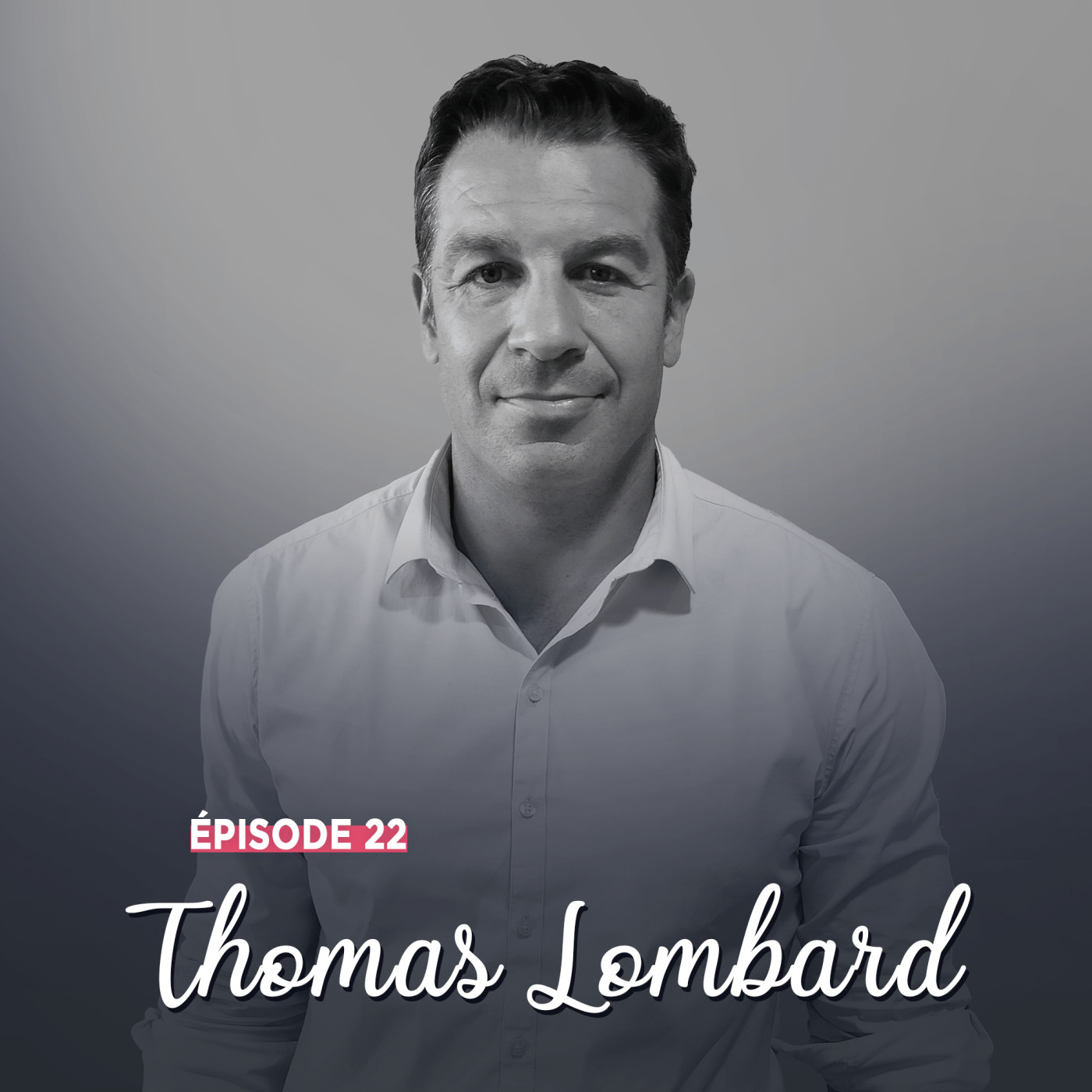 #22 - Thomas Lombard, la vie en Rose - Entre héritage et ambition