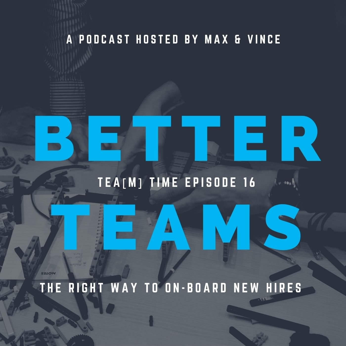 Better Teams with Max & Vince
