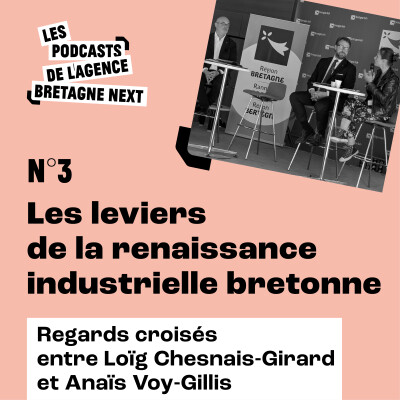 Les leviers de la renaissance industrielle bretonne - Regards croisés entre Loïg Chesnais-Girard et Anaïs Voy-Gillis cover