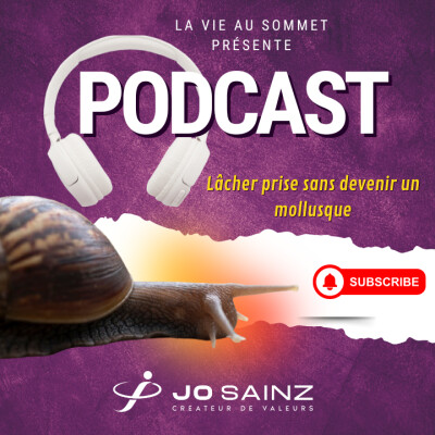 🎙️ Podcast : "Lâcher prise sans devenir un mollusque" cover