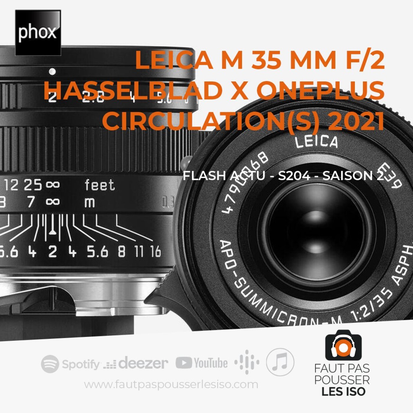 FLASH ACTU - S204 - Leica M 35 mm f/2, Hasselblad x OnePlus et Circulation(s) 2021