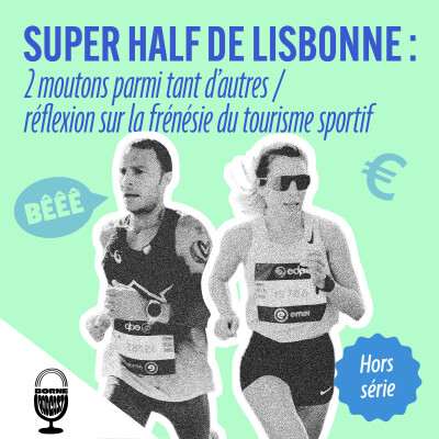 Super Half de Lisbonne : 2 moutons parmi tant d'autres, réflexion sur la frénésie du tourisme sportif cover