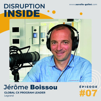 #7 - Jérôme Boissou - Global CX Program Leader cover