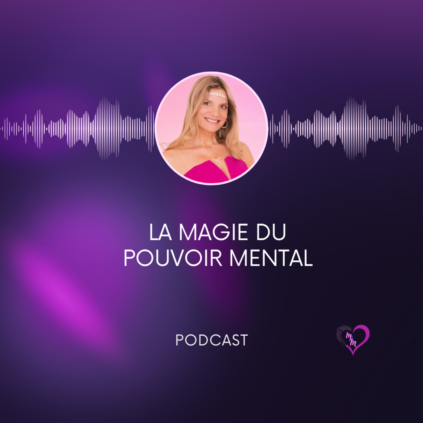 Illustration du podcast La Magie du Pouvoir Mental