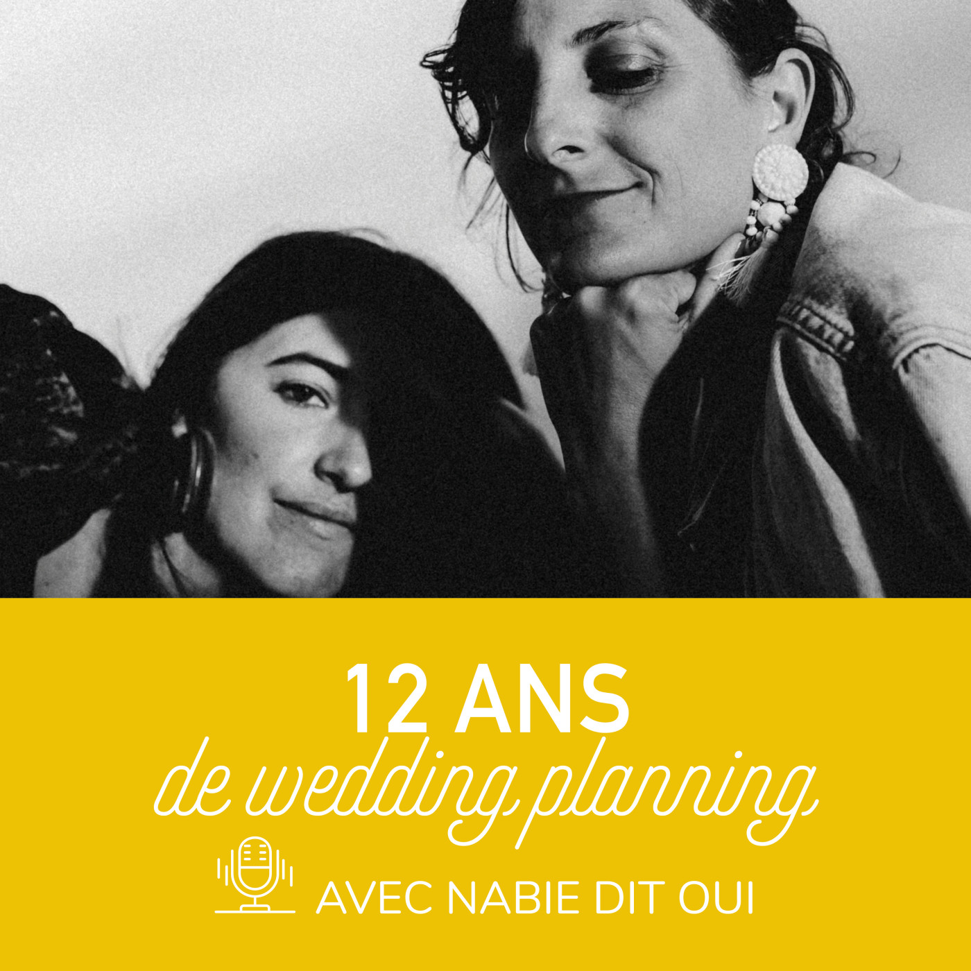 31. 12 ans de Wedding planning avec Jeanne et Victoire de Nabie dit Oui episode artwork