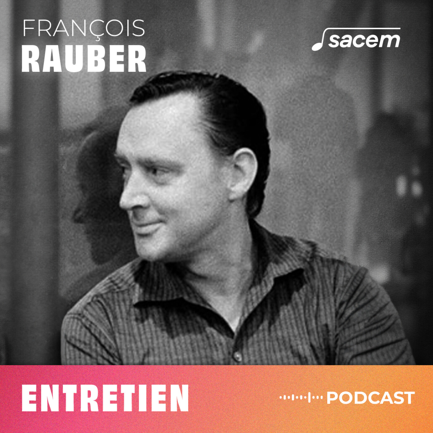 François Rauber : L'art de l'orchestration et rencontres musicales
