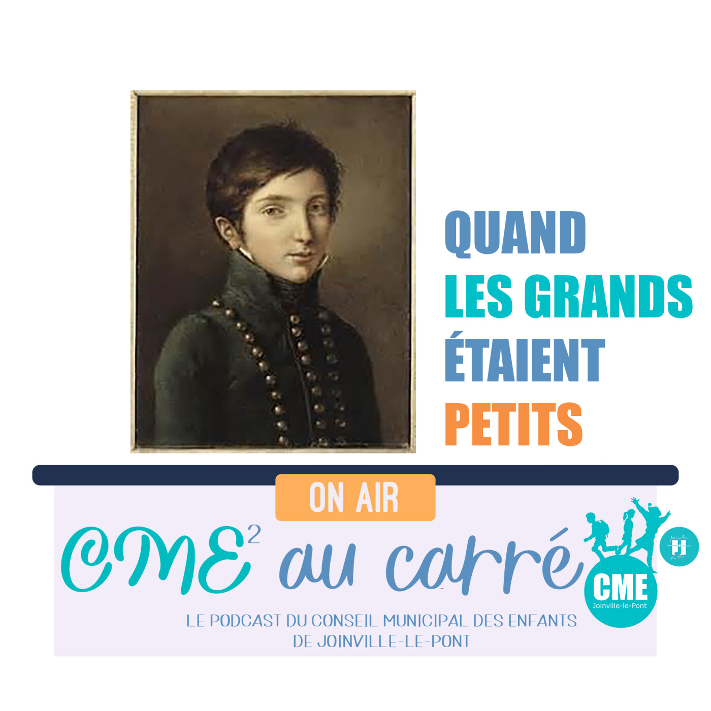 CME au carré - Quand les grands étaient petitis : Napoléon Bonaparte CME au carré - Quand les grands étaient petitis : Napoléon Bonaparte