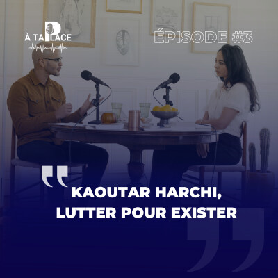Episode #3: Kaoutar Harchi, lutter pour exister cover