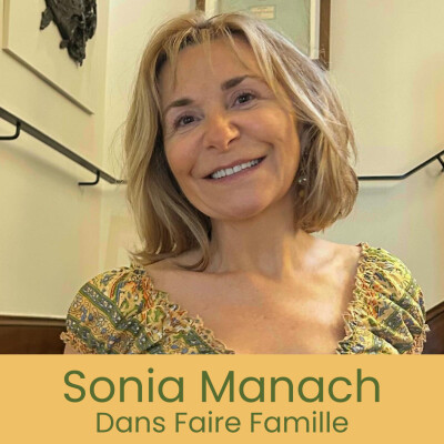 Faire famille - S'ouvrir à l'Amour avec Sonia Manach cover