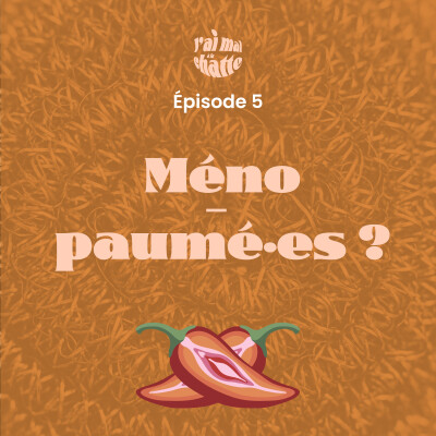 Episode 5 : Méno-paumé·es ? Douleurs et ménopause cover