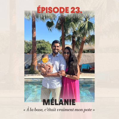#23 - Mélanie : "À la base, c'était vraiment mon pote" cover