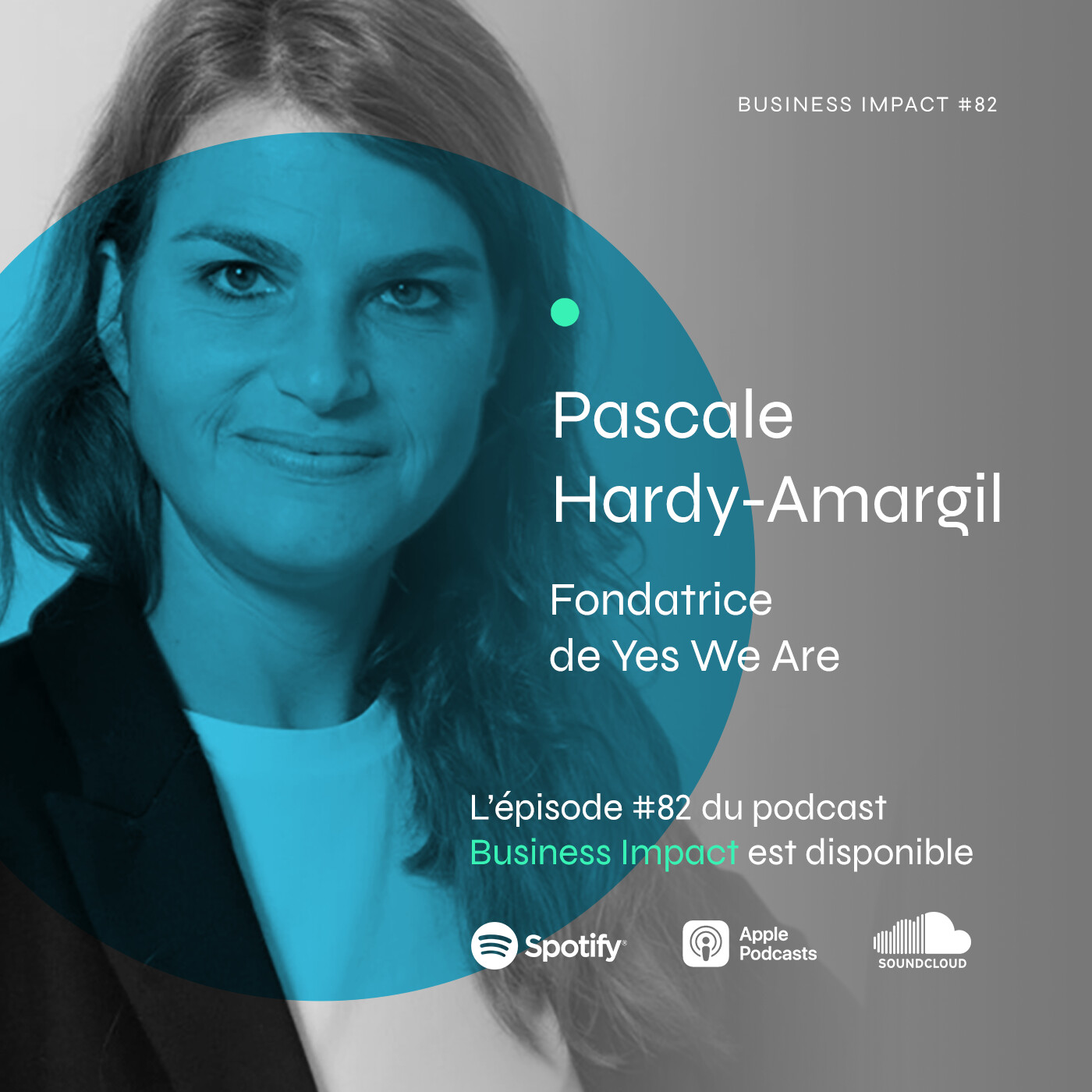 #82 - Pascale Hardy-Amargil, fondatrice de Yes We Are : "Nous croyons qu’une inclusion durable se construit dans le temps." #82 - Pascale Hardy-Amargil, fondatrice de Yes We Are : "Nous croyons qu’une inclusion durable se construit dans le temps."