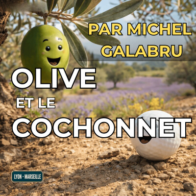 L'olive et la pétanque, fable provençale par Michel Galabru cover