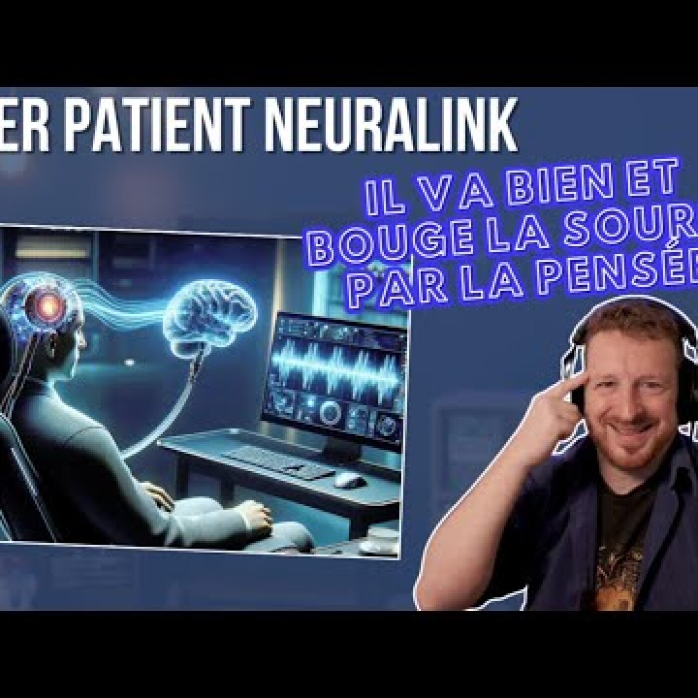 Le 1er patient Neuralink : Il va bien et bouge la souris par la pensée episode artwork