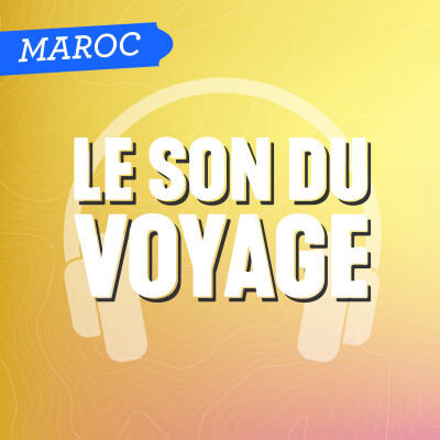 Le Son du Voyage - Le Maroc en famille cover