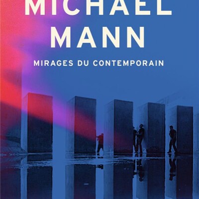 Michael Mann, mirages du contemporain cover