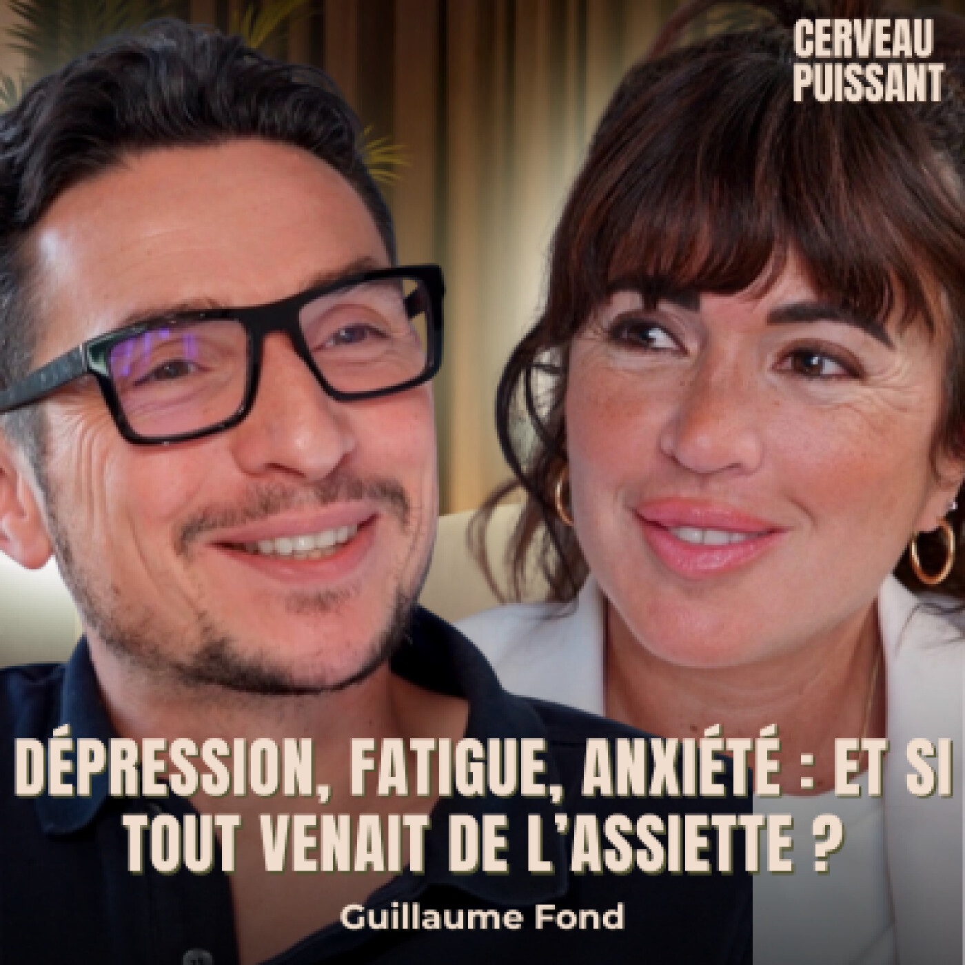 Guillaume Fond — Psychonutrition : nourrir son cerveau pour soigner sa santé mentale episode artwork