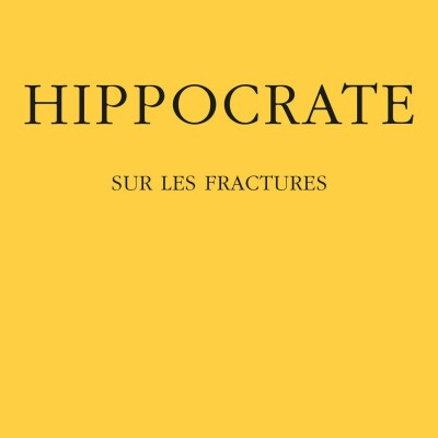 Hippocrate - Tome VII, 1re partie. Sur les fractures cover