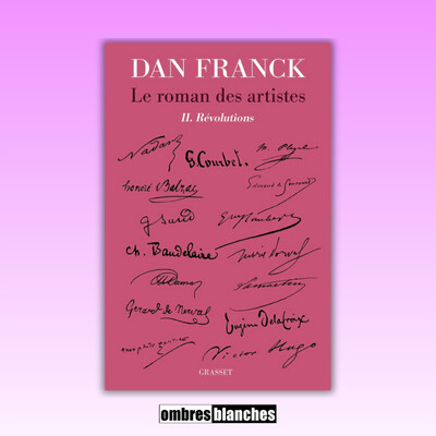 Dan Franck → Le roman des artistes, II. Révolutions cover