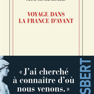 Franz-Olivier Giesbert - Voyage dans la France d'avant cover