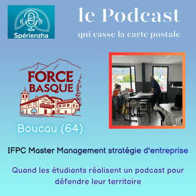 La Force Basque ! - Quand les étudiants réalisent un podcast pour défendre leur territoire - IFPC Master Management stratégie d'entreprise cover