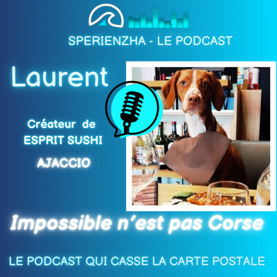 Impossible n’est pas Corse ! - Laurent, créateur d’Esprit  Sushi cover