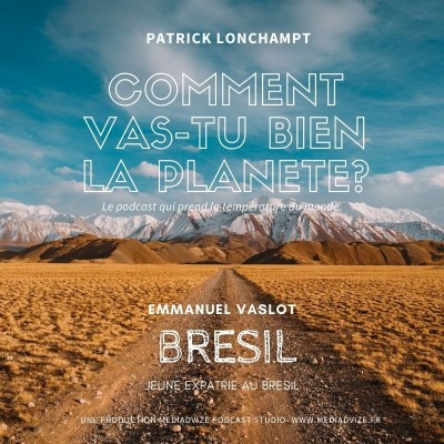 EP 8 BRESIL, Emmanuel Vaslot jeune expatrié. cover