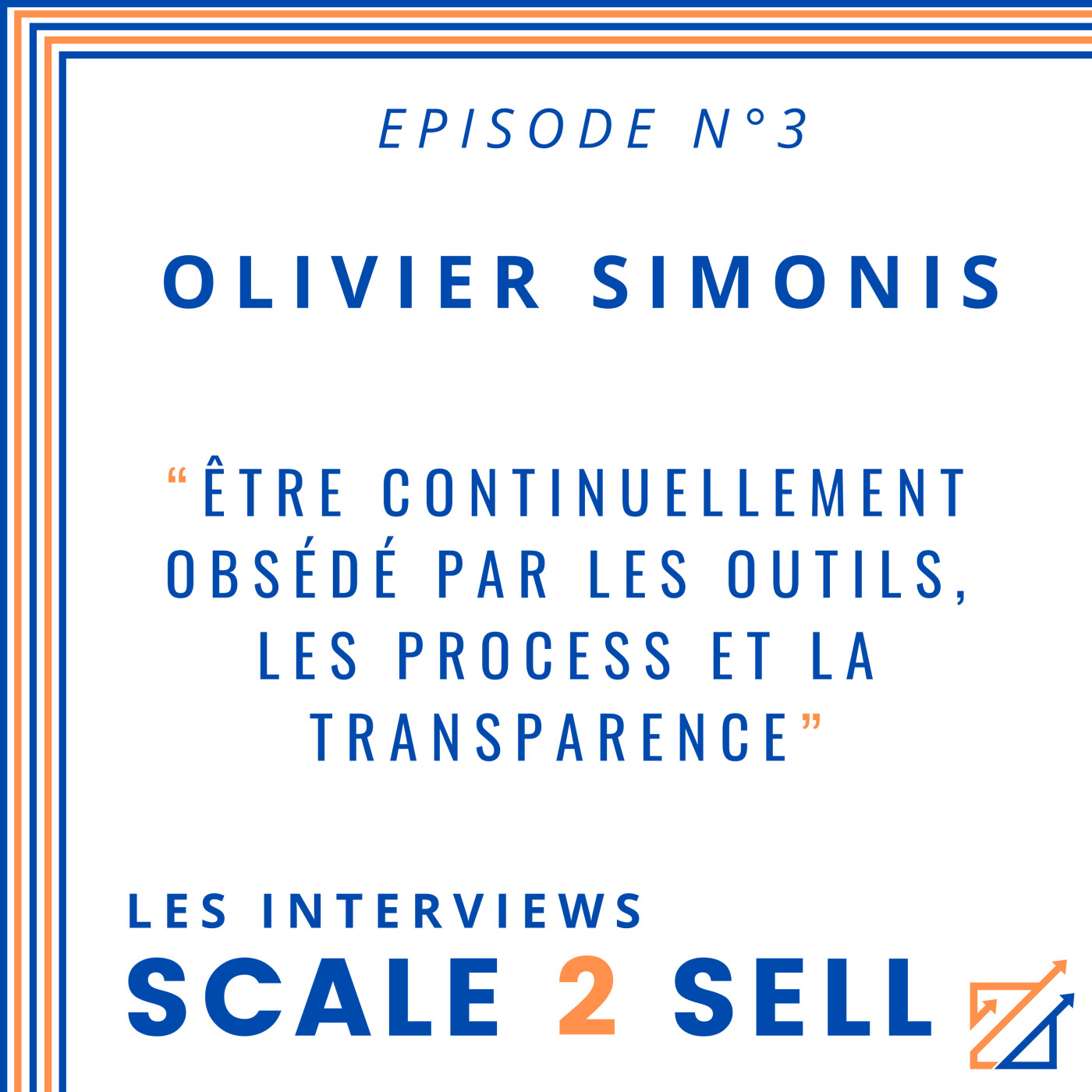 Les Interviews Scale2Sell