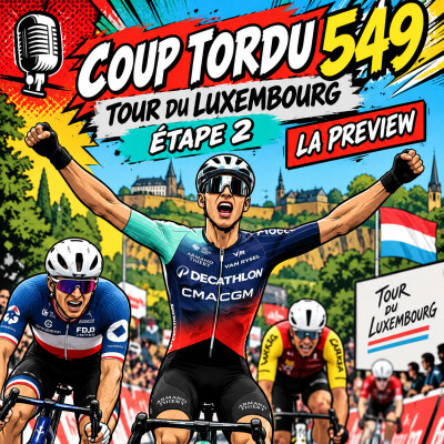COUP TORDU 549 : TOUR DU LUXEMBOURG ETAPE 2 cover