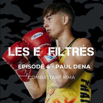 Episode 4 - PAUL DENA - La pépite du MMA français se livre pour la 1ère fois. cover