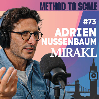 #73 - De Paris à New York : la stratégie de Mirakl pour devenir leader mondial des marketplaces - Avec Adrien Nussenbaum, le CEO de Mirakl cover