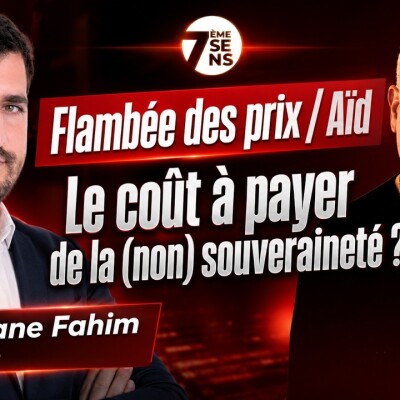 7ème Sens avec Othmane Fahim : Flamblée des Prix / Aid, le coût à payer de la (non) Souveraineté ? cover