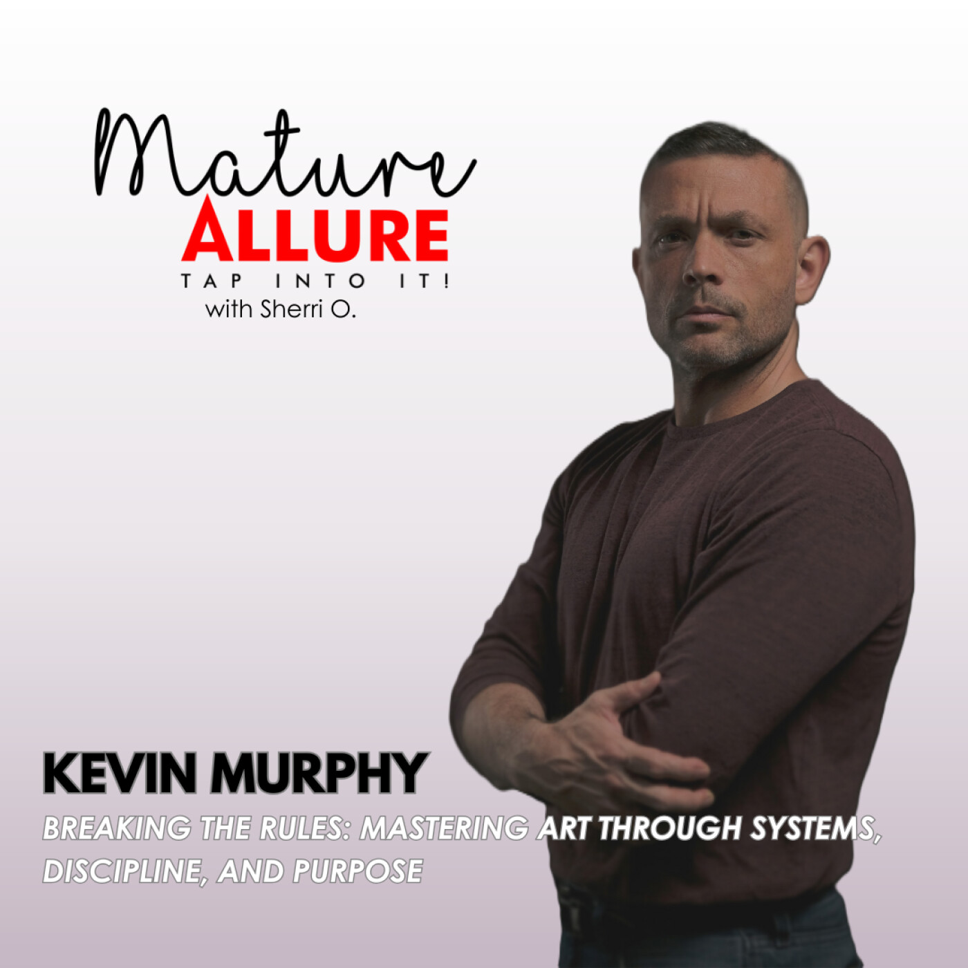 Breaking the Rules: Mastering Art Through Systems, Discipline, and Purpose with Kevin Murphy