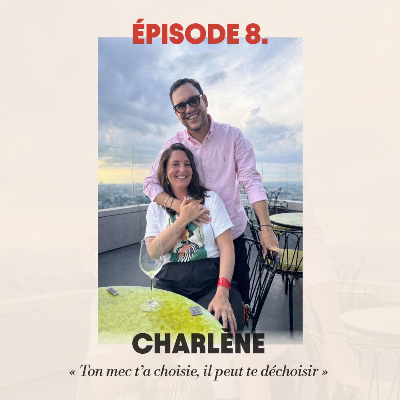 #8 - Charlène : "Ton mec t'a choisie, il peut te déchoisir" episode artwork