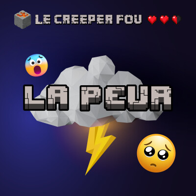 LA PEUR - Moi, j'ai peur de l'orage 🌩️ et toi ? - Episode 3 - Le creeper fou cover