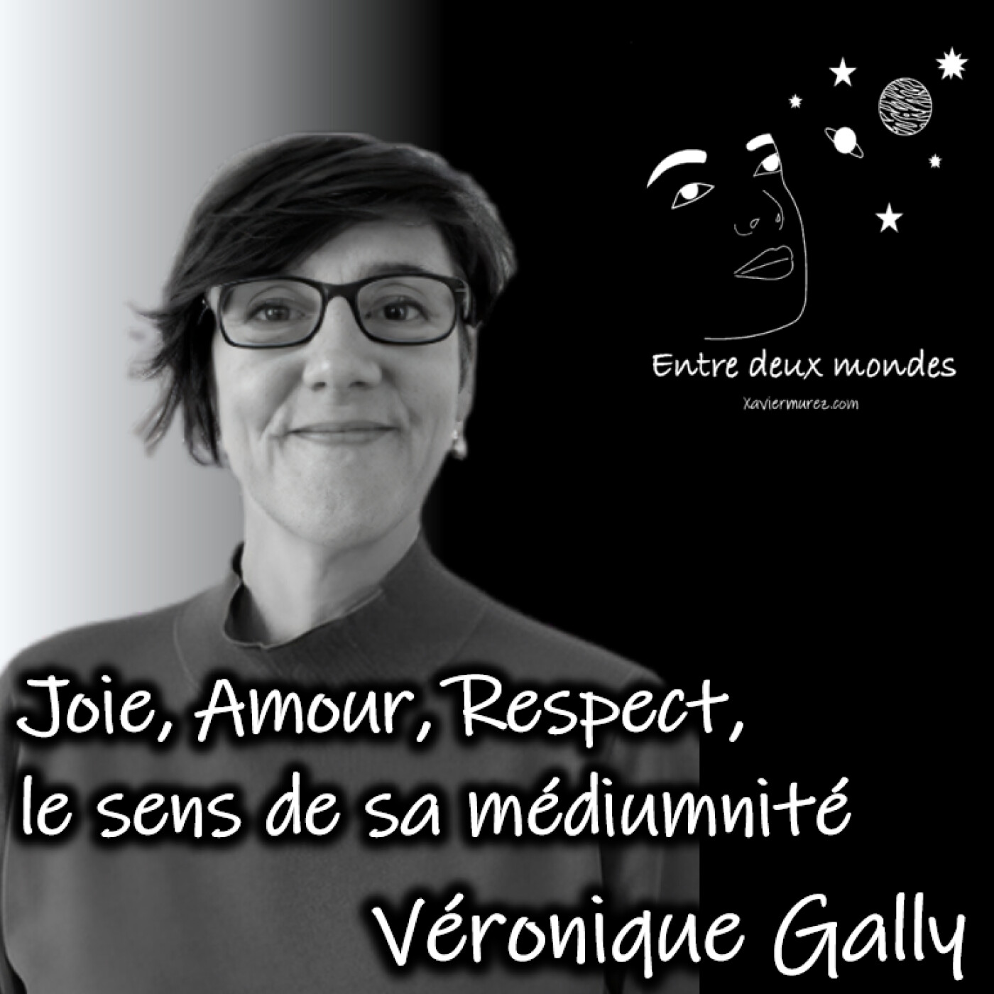 Interview - Joie, Amour, Respect, le sens de sa médiumnité, Véronique Gally episode artwork
