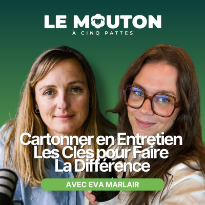#EP71 Cartonner en Entretien – Les Clés pour Faire la Différence avec Eva Marlair cover