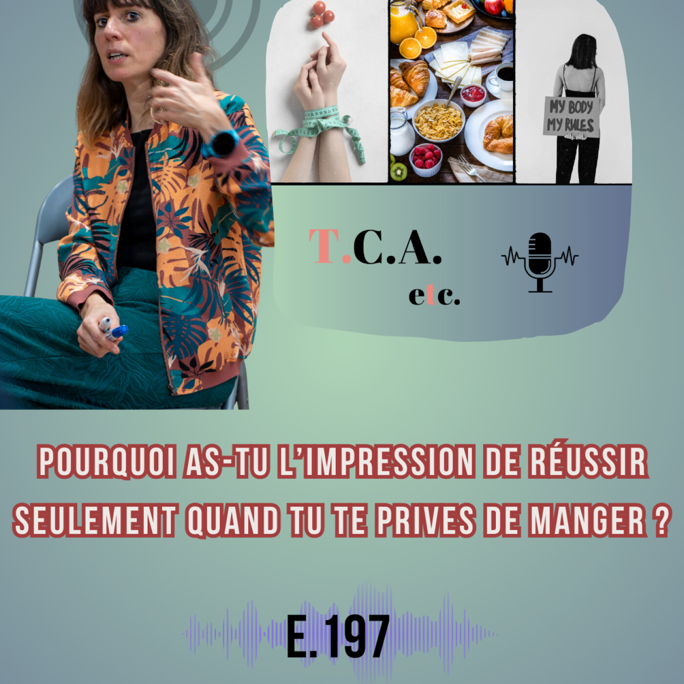 Pourquoi as-tu l’impression de réussir seulement quand tu te prives de manger ? E.197 episode artwork