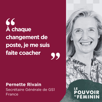 Pernette Rivain, Secrétaire Générale de GS1 France - "À chaque changement de poste, je me suis faite coacher." cover