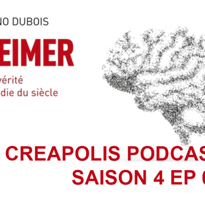 CreApolis (Saison 4) - ÉPISODE 06 - Bruno Dubois. La maladie d’Alzheimer: la vérité sur la maladie du siècle - 1 cover