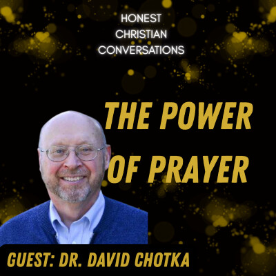 The Power of Prayer and Healing | Dr. David Chotka cover