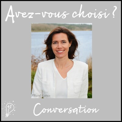 Avez-vous choisi ? - Episode 042 - Conversation avec Marie Eloy - Choisir de bouger les lignes cover