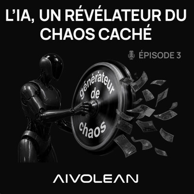 Ep3 | L'IA révèle le chaos caché de l’entreprise ? cover